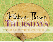 Pick a Theme Thursday