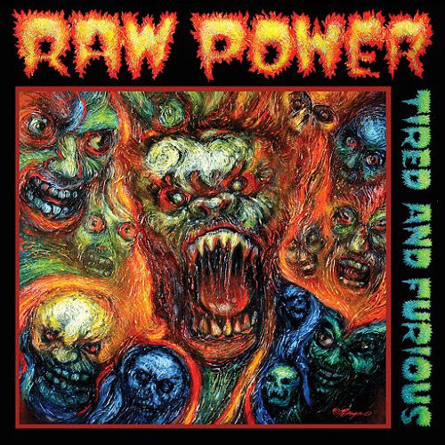 Raw Power - Tired And Furious - 2014