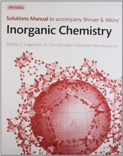 Solutions Manual To Accompany Shriver And Atkins' Inorganic Chemistry, by R. Chris Hagerman