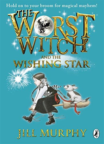 The Worst Witch and the Wishing Star, by Jill Murphy