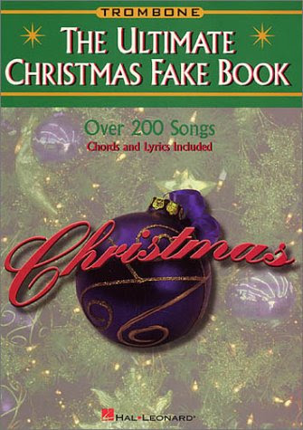 Ultimate Christmas Fake Book - TromboneFrom Hal Leonard