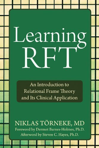 Learning RFT: An Introduction to Relational Frame Theory and Its Clinical Application 1st edition