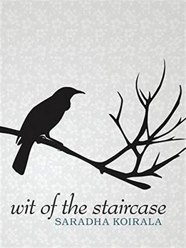 Wit of the Staircase, by Saradha Koirala