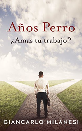 Años Perro: ¿Amas tu trabajo? (Spanish Edition)