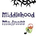 Middlehood Madness
