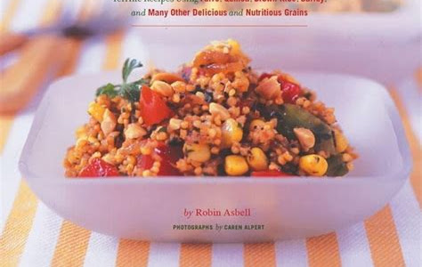 Download Kindle Editon The New Whole Grains Cookbook Terrific Recipes Using Farro Quinoa Brown Rice Barley And Many Ot Best Books of the Month PDF