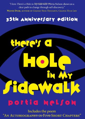 There's a Hole in My Sidewalk: The Romance of Self-Discovery, by Portia Nelson