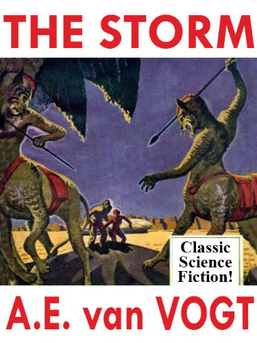 The Storm: A Science Fiction ClassicBy A.E. van Vogt
