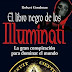 El Libro Negro De Los Iluminatti En Pdf Gratis / Descargar El Libro Negro Del Hacker Pdf Descargar El Libro Negro De Los Illuminati Robert Mejores Buscadores Epublibre Kindle Bajaepub Libros 4 Holaebook Furniture Table - Según parece, sólo nos quedan once años de libertad, a menos que reaccionemos, claro está.