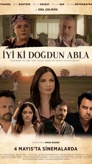 Telecharger İyi ki Doğdun Abla 2018 Le Film Gratuit