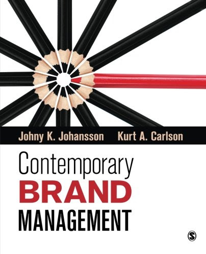 Contemporary Brand Management, by Johny K. (Kjell) Johansson, Kurt A. Carlson