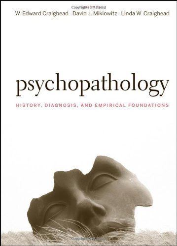 Psychopathology: History, Diagnosis, and Empirical Foundations by Craighead, W. Edward Published by Wiley 1st (first) edition (2008) Hardcover