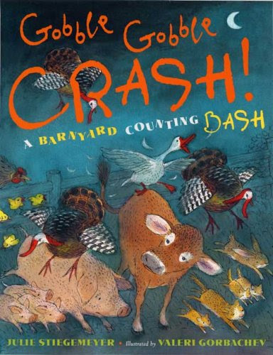 Gobble, Gobble, Crash! A Barnyard Counting Bash