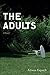 The Adults: A Novel