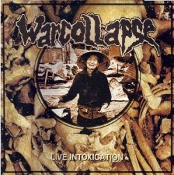 Warcollapse - Live Intoxication - 2004