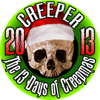 I'm a CREEP for The 13 Days of CREEPMAS