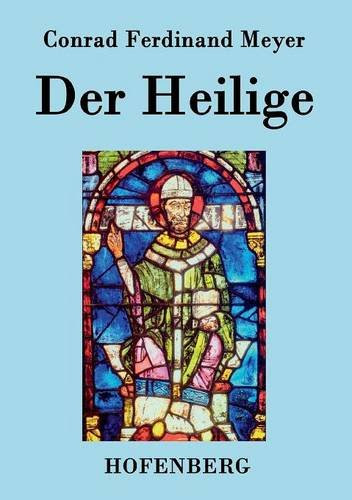 Der Heilige (German Edition), by Conrad Ferdinand Meyer