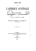 Trois ans dans l Afrique australe : débuts de la mission du Zambèse. [2] / lettres des Pères H. Depelchin et Ch. Croonenberghs,...