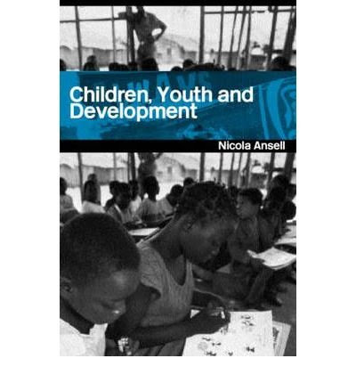 [(Children, Youth and Development)] [Author: Nicola Ansell] published on (June, 2005), by Nicola Ansell