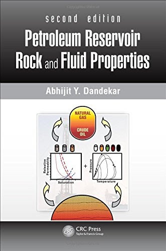 Petroleum Reservoir Rock and Fluid Properties, Second Edition, by Abhijit Y. Dandekar