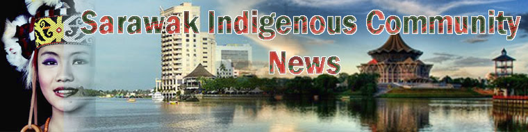 SarawakIndigenousCommunityNews