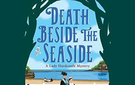 Free Read Death Beside the Seaside (A Lady Hardcastle Mystery Book 6) English PDF PDF