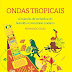 PDF^ Ondas Tropicais: A invenção da lambada e do beiradão na Amazônia moderna