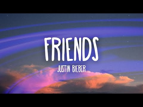 Lirik Lagu Justin Bieber - Friends