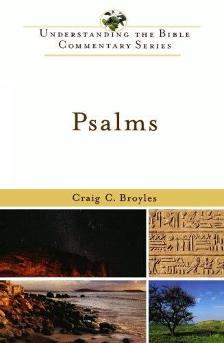 Psalms (Understanding the Bible Commentary Series), by Craig C. Broyles