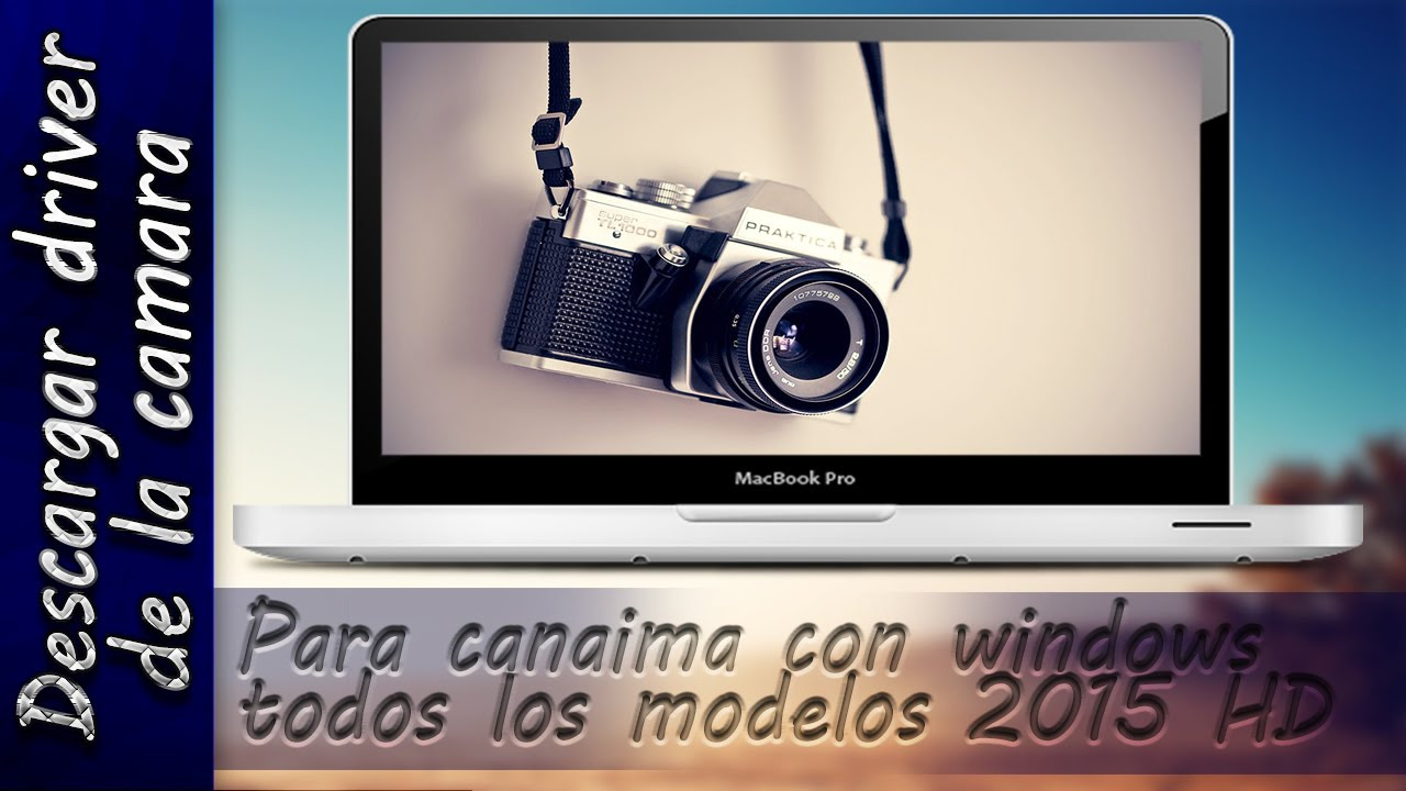 Descargar Driver de Camara para Canaima VM (Windows 7/8/Xp ...
