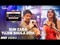 Sun Zara + Tujhe Bhula Diya Lyrics -  Shaan, Shruti Pathak
