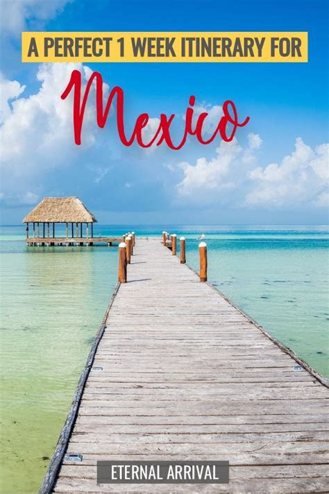 week mexico itinerary   steal  perfect days