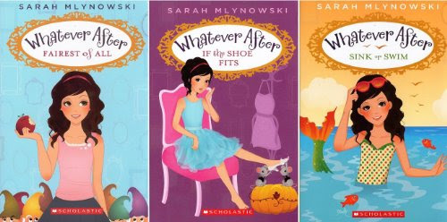 Whatever After 3 Book Set: Whatever After #1: Fairest of All / Whatever After #2: If the Shoe Fits / Whatever After #3: Sink or Swim (Whate
