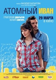 Atomnyy Ivan Film in Streaming Gratis in Italian