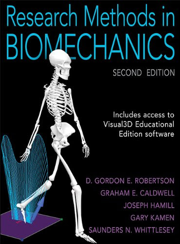 Research Methods in Biomechanics-2nd Edition, by Gordon Robertson, Graham Caldwell, Joseph Hamill, Gary Kamen, Saunders Whittlesey
