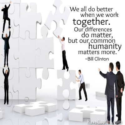 We All Do Better When We Work Together Our Differences Do Matter But Our Common Humanity Matters More Quote Life Quotes Love Quotes Funny Quotes And Inspire Quotes At Havequotes Com