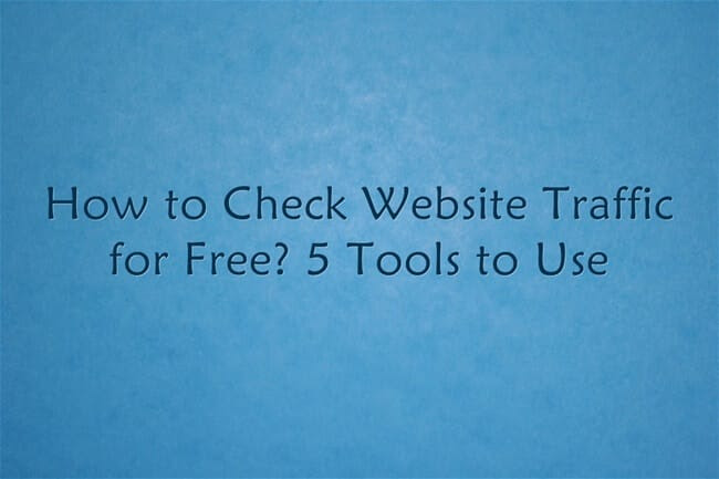 the ultimate list of tools that you can use to check website traffic ...