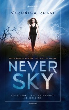 Never Sky. Sotto un cielo selvaggio. Le origini