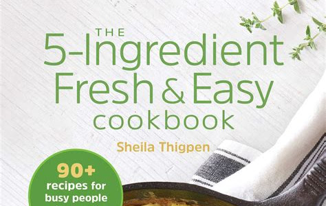 Pdf Download The 5-Ingredient Fresh and Easy Cookbook: 90+ Recipes For Busy People Who Love to Eat Well New Releases PDF