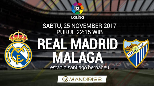 Prediksi Bola : Real Madrid Vs Malaga , Sabtu 25 November 2017 Pukul 22.15 WIB