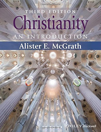 Christianity: An Introduction, by Alister E. McGrath