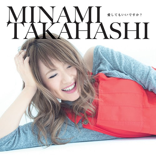 Aishitemo Ii desuka? / Minami Takahashi