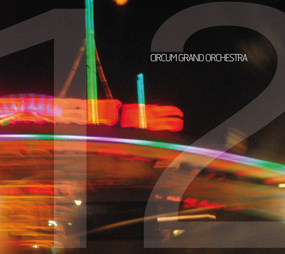 Circum Grand Orchestra - 12 12