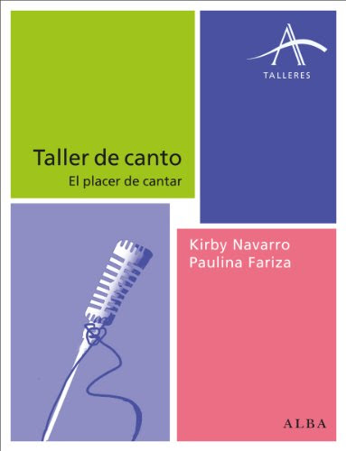 Taller de canto (Spanish Edition), by Kirby Navarro, Paulina Fariza