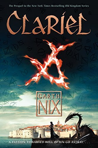 Clariel: The Lost Abhorsen (Old Kingdom)