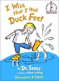 I Wish That I Had Duck Feet, by Dr. Seuss