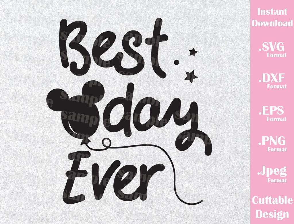 Mickey Ears Best Day Ever Inspired Cutting File In Svg Esp Dxf Png Ideas With Love