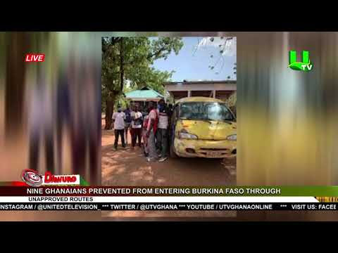 Nine Ghanaians prevented from entering Burkina Faso through unapproved routes