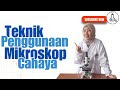 Penggunaan Mikroskop