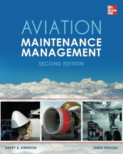 Aviation Maintenance Management, Second EditionBy Harry Kinnison, Tariq Siddiqui